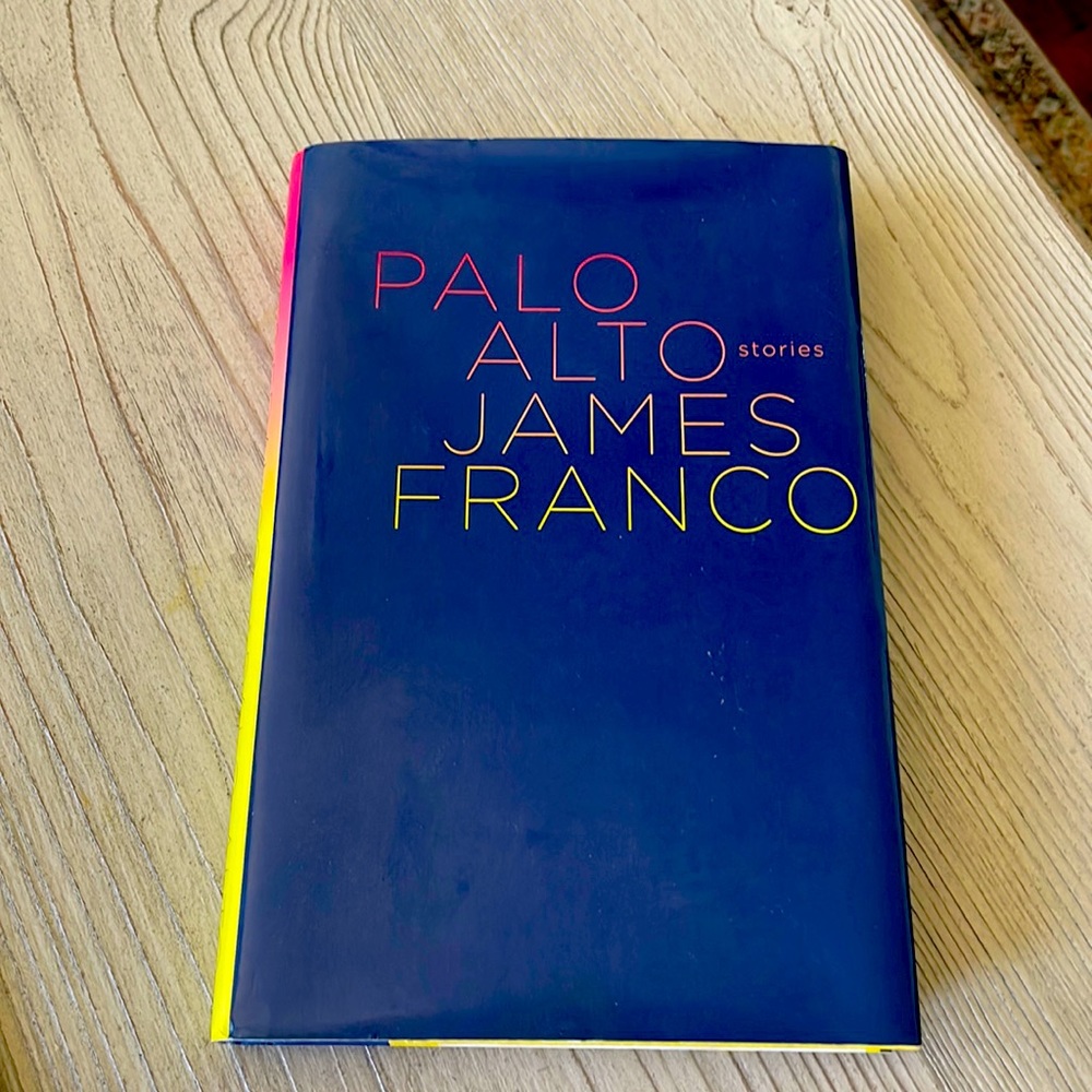 Palo Alto stories by James Franco - hardcover book